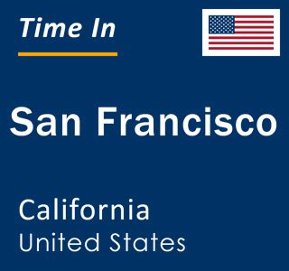 Current Local Time in San Francisco, California, United States.